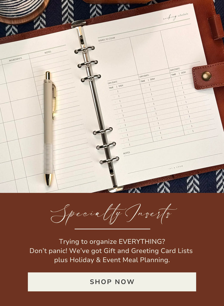 Specialty Inserts. Trying to organize everything? Don't panic? We've got Gift and Greeting Card Lists plus Holiday and Event Meal Planning. Shop Now.